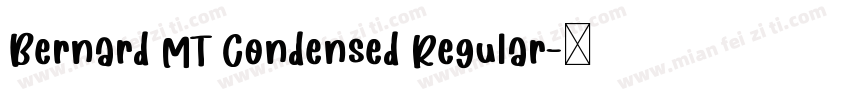 Bernard MT Condensed Regular字体转换